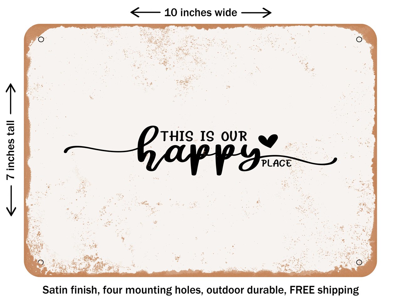 DECORATIVE METAL SIGN - This is Our Happy Place - 2 - Vintage Rusty Look